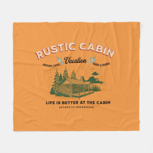 Rustic Cabin Life is Better at The Cabin Fleece Blanket
