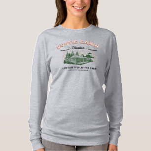 Rustic Cabin Life is Better at The Cabin T-Shirt