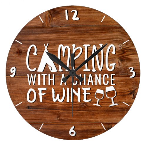 Rustic Camping With a Chance of Wine Wood Funny Large Clock