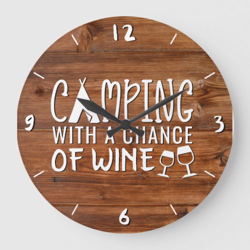 Rustic Camping With a Chance of Wine Wood Funny Large Clock