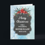 Rustic Chalkboard Sister in Law Merry Christmas Card<br><div class="desc">Merry Christmas for sister in law card with rustic country chalkboard pattern and winter foliage with poinsettias.</div>