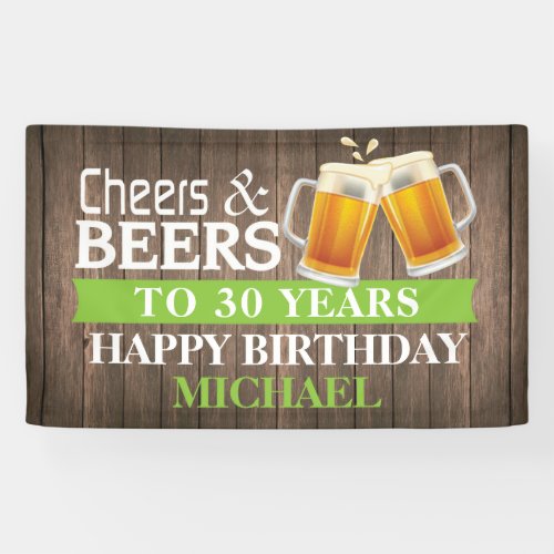 Rustic Cheers and Beers Happy 30th Birthday Green Banner