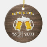 Rustic Cheers And Beers To 21 Years Ceramic Ornament at Zazzle