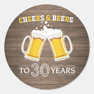 Rustic Cheers and Beers to 30 Years Classic Round Sticker