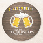 Rustic Cheers and Beers to 30 Years Round Paper Coaster<br><div class="desc">Rustic Cheers and Beers to 30 Years Coaster</div>