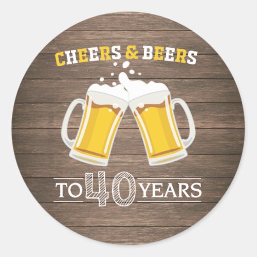 Rustic Cheers and Beers to 40 Years Classic Round Sticker
