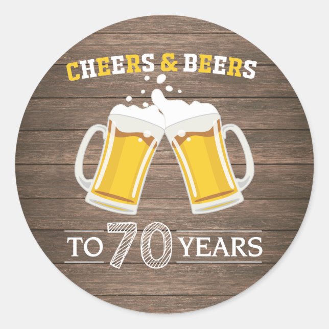 Rustic Cheers and Beers to 70 Years Classic Round Sticker (Front)