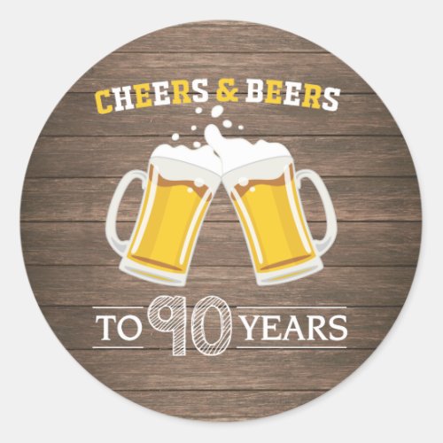 Rustic Cheers and Beers to 90 Years Classic Round Sticker