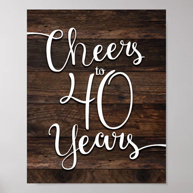 Rustic Chic CHEERS TO 40 YEARS Print | Zazzle