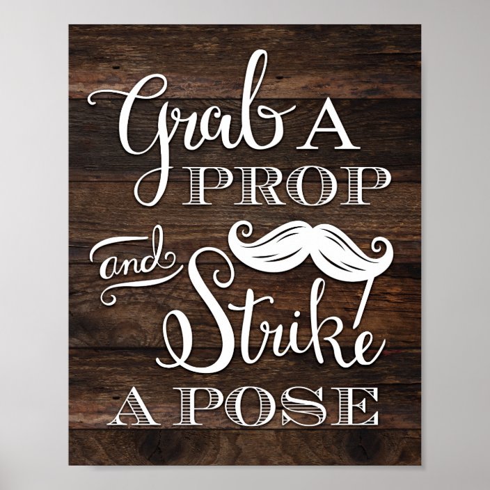 Rustic Chic Grab A Prop Strike A Pose Sign Print