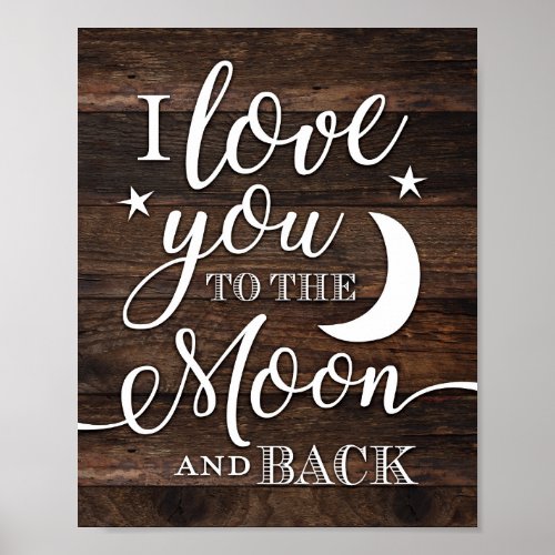 Rustic Chic LOVE YOU TO THE MOON AND BACK Print