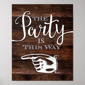 Rustic Chic PARTY IS THIS WAY Sign Print LEFT | Zazzle
