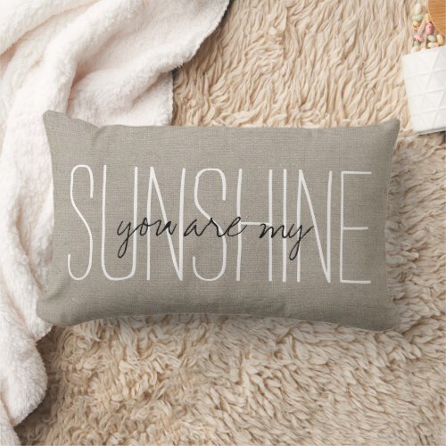Rustic Chic You Are My Sunshine Lumbar Pillow
