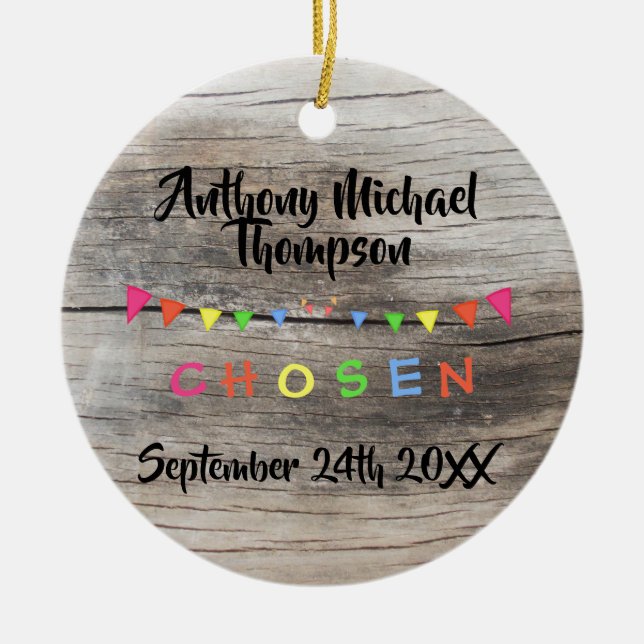 Rustic Chosen - Adopted -Banners Custom Name-Date Ceramic Ornament (Front)