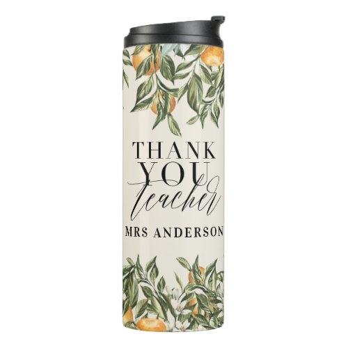 Rustic citrus orange botanical thank you teacher t thermal tumbler