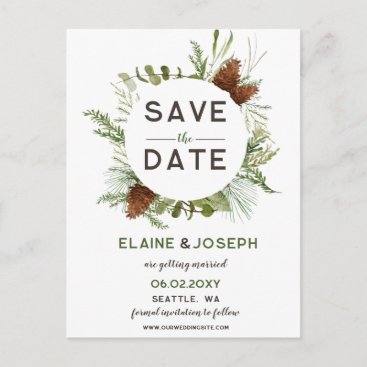 Rustic Conifer Pine cone wedding Save the Date Announcement Postcard