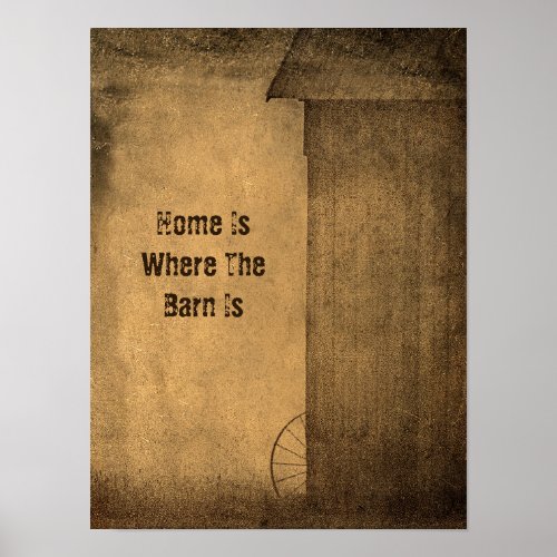 Rustic Country Barn Vintage Texture Home Phrase Poster