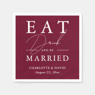 Rustic Country Burgundy Eat Drink and Be Married Napkins