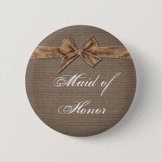 Rustic Country | Burlap Bow Maid of Honor Pinback Button (Front)