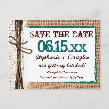 Rustic Country Burlap Teal Save The Date Postcards by MyCustomCoffeeMugs at Zazzle