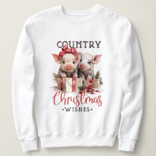 Rustic Country Christmas Wishes Cute Pig Sweatshirt
