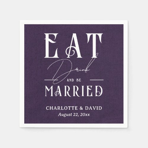 Rustic Country Purple Eat Drink and Be Married Napkins