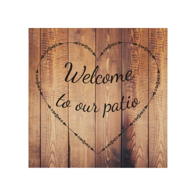 Rustic Country Wood Welcome to our patio Sign (Front)