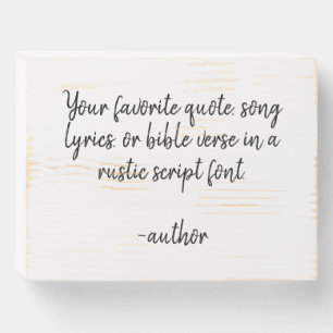 Rustic Custom Quote Print / Custom Quote Maker Wooden Box Sign