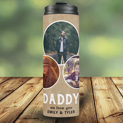 Rustic Daddy we love you 3 Photo Fathers Day  Thermal Tumbler