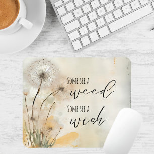Rustic Dandelion Some See a Weed Some See a Wish Mouse Pad