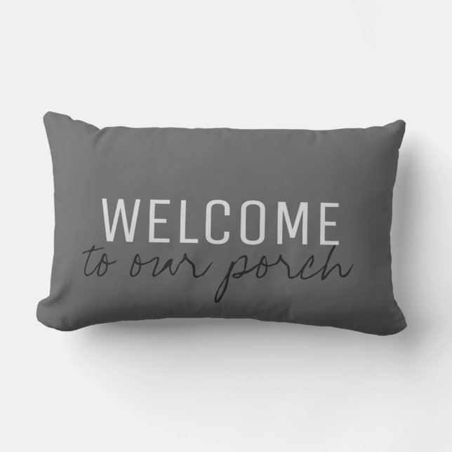 Rustic Dark Gray family Welcome to our Porch Lumbar Pillow (Front)