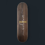 Rustic Dark Wood Monogram Script Name Initial Skateboard<br><div class="desc">Dark Wood Rustic Wood Monogram Script Name Initial Beach towel you can completely modify with your name and initial by clicking the "Personalize" button.</div>