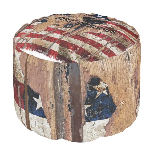 Rustic Distressed American Flag  Still Glorious  Pouf