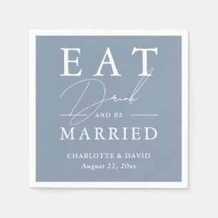 Rustic Eat Drink and Be Married Dusty Blue Wedding Napkins