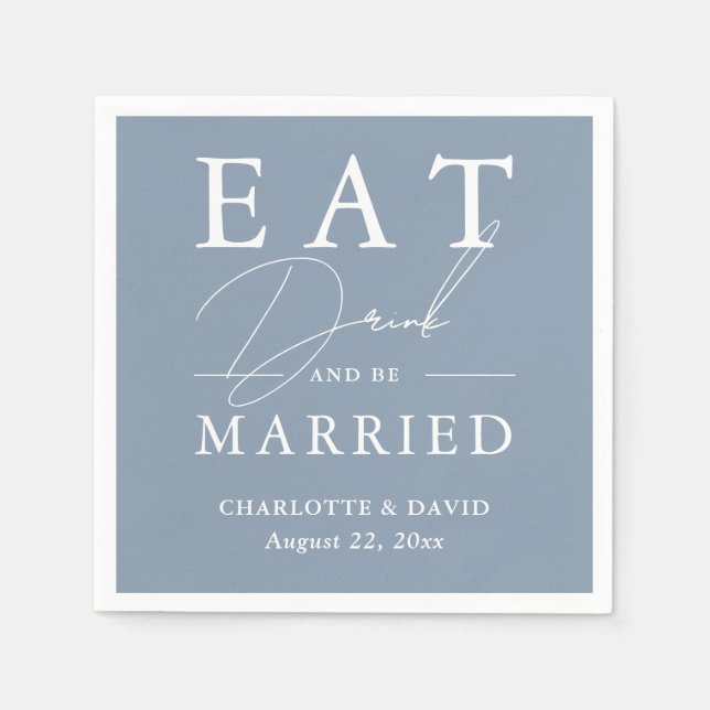 Rustic Eat Drink and Be Married Dusty Blue Wedding Napkins (Front)