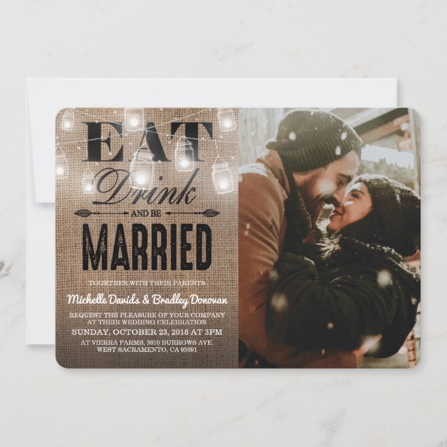 Rustic Eat Drink and be Married Photo Wedding Invitation (Front)