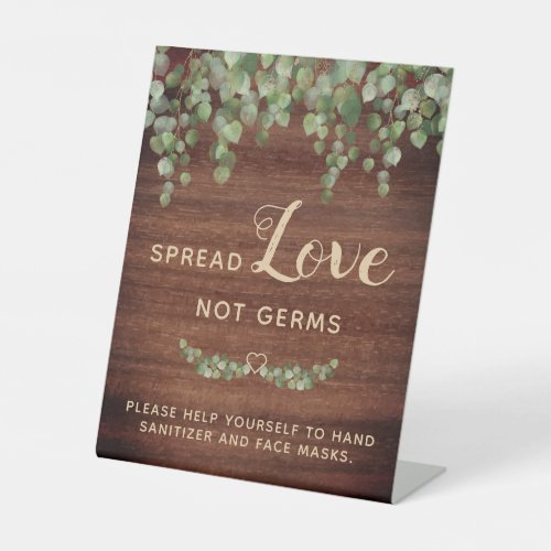 Rustic Eucalyptus Spread Love Not Germs Wedding  Pedestal Sign