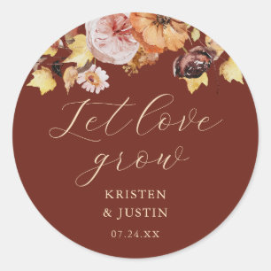 Rustic Fall Floral Let Love Grow Wedding Favor Classic Round Sticker