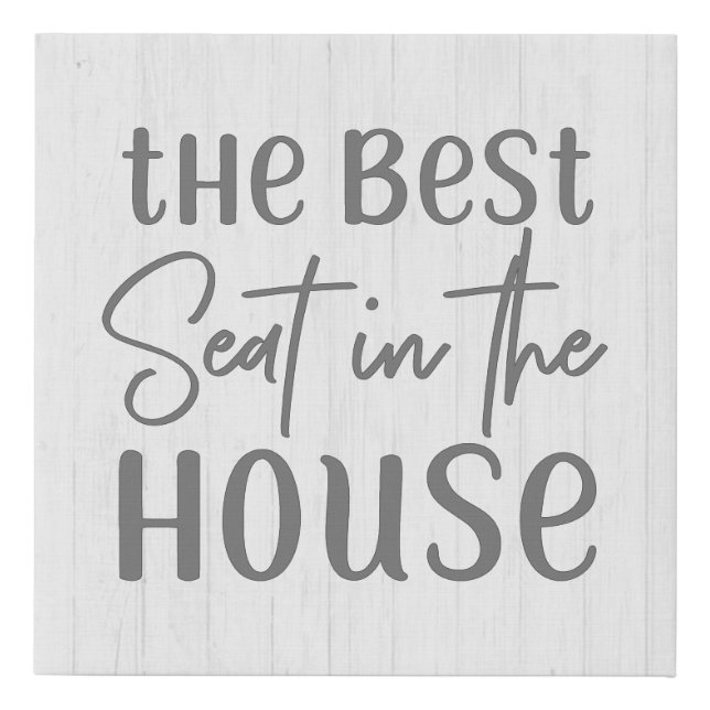 Rustic Farmhouse Best Seat in the House White Wood Faux Canvas Print (Front)