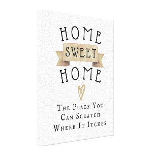 Funny Quotes Home Canvas Art & Prints | Zazzle Funny Quotes Home Canvas Art & Prints | Zazzle