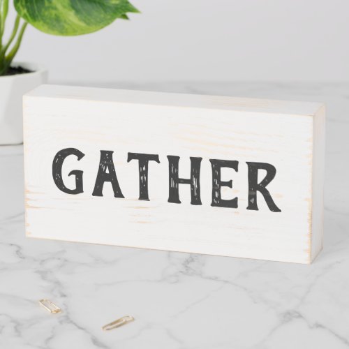 Rustic Farmhouse Gather Sign