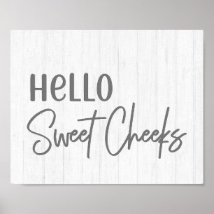 Rustic Farmhouse Hello Sweet Cheeks White Wood Poster