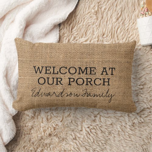 Rustic faux burlap welcome porch family name lumbar pillow