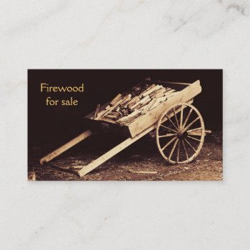 Rustic Firewood Wagon - Firewood For Sale Business Card by businessdesign at Zazzle