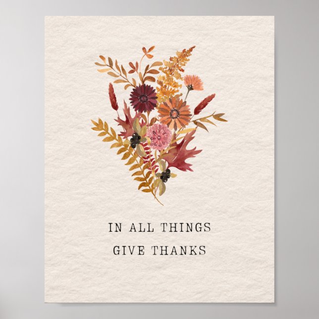 Rustic Floral In All Things Give Thanks Poster (Front)