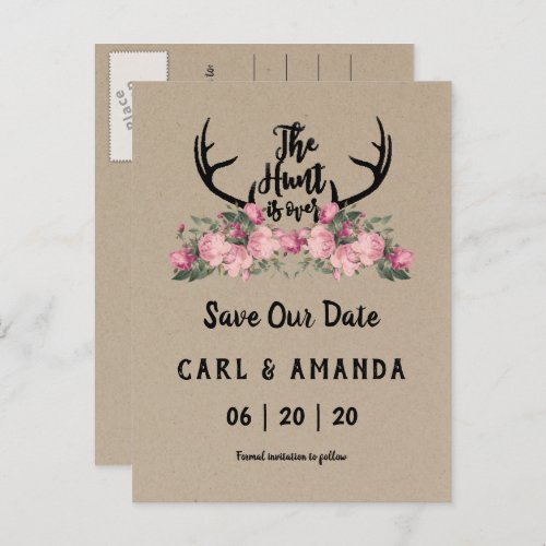 Rustic Floral Kraft Hunt is Over Save The Date Announcement Postcard
