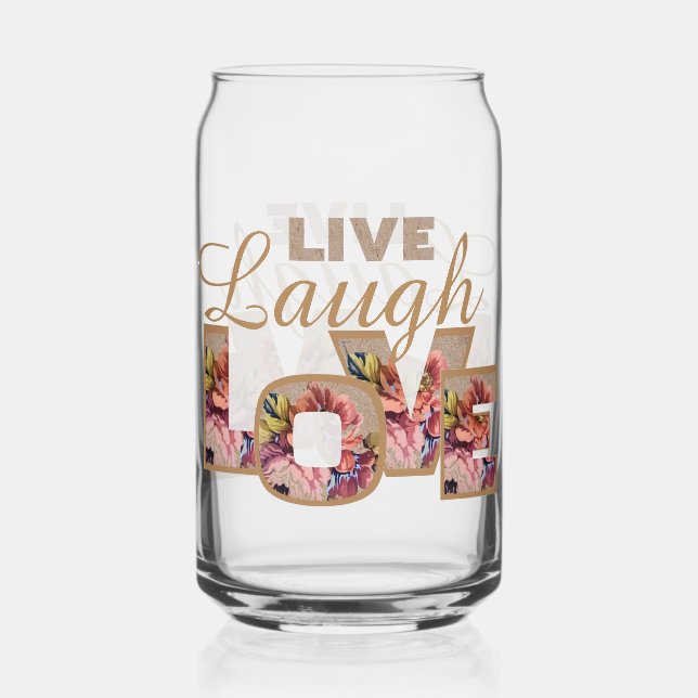Rustic Floral Letters Live Laugh Love  Can Glass (Front)