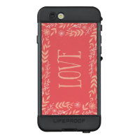 Rustic Floral Love Pinkish Orange LifeProof NÜÜD iPhone 6s Case