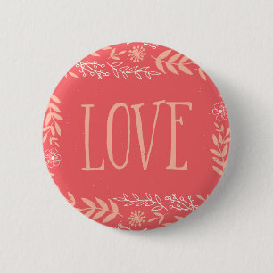 Rustic Floral Love   Pinkish Orange Pinback Button
