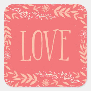 Rustic Floral Love Pinkish Orange Square Sticker